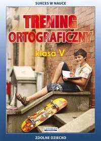 Trening ortograficzny Klasa 5