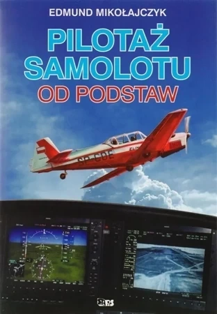 Pilotaż samolotu od podstaw (dodruk 2022)