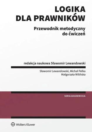 Logika dla prawników Przewodnik metodyczny do ćwiczeń