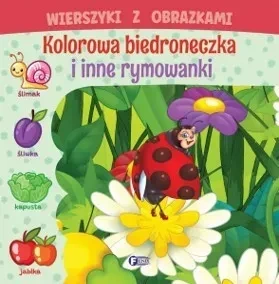 Wierszyki z obrazkami. Kolorowa biedroneczka i inne rymowanki