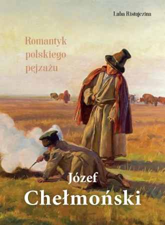 Józef Chełmoński. Romantyk polskiego pejzażu