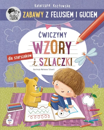 Zabawy z Felusiem i Guciem. Ćwiczymy wzory i szlaczki
