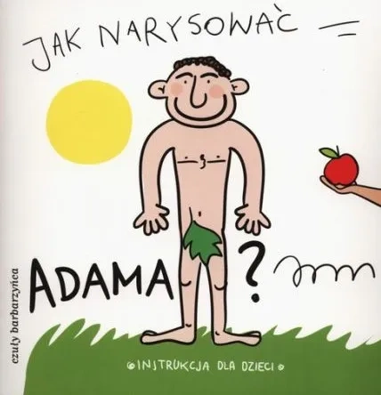 Jak narysować Adama? Instrukcja dla dzieci 