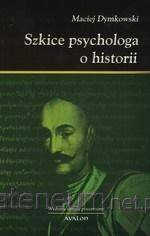 Szkice psychologa o historii (wyd. 2020, poszerzone)