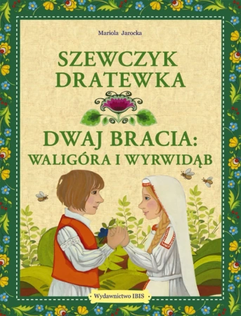 Szewczyk Dratewka.... Dwaj bracia Waligóra i Wyrwidąb