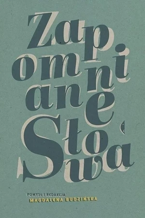 Zapomniane słowa. Antologia