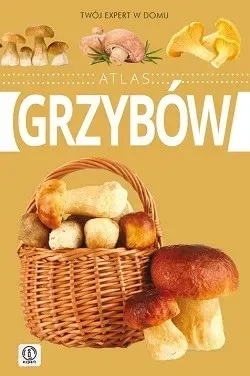 Twój expert w domu. Atlas grzybów