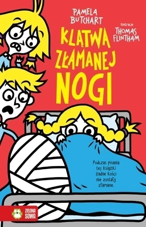 Klątwa złamanej nogi. Szkolne szaleństwa