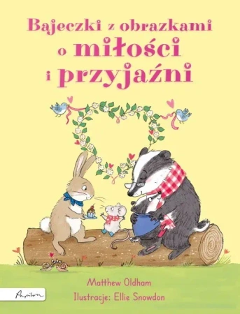 Bajeczki z obrazkami o miłości i przyjaźni