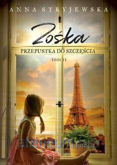 Zośka Tom 2. Przepustka do szczęścia