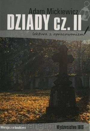 Dziady cz II (lektura z opracowaniem). Dodruk 2020.