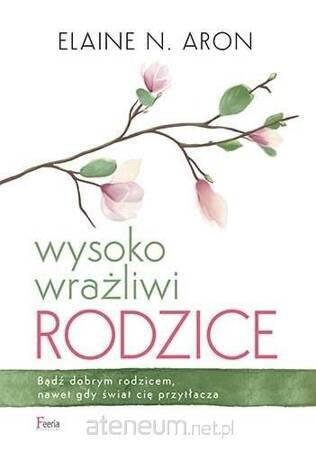 Wysoko wrażliwi rodzice