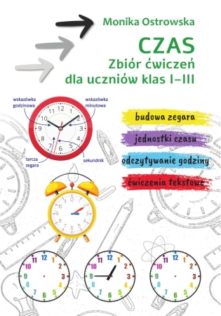 Czas. Zbiór ćwiczeń dla uczniów klas I-III