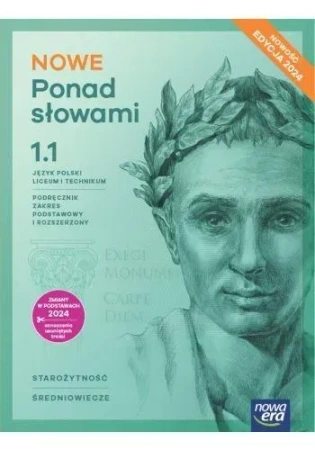 Nowa język polski ponad słowami podręcznik klasa 1 część 1 liceum i technikum zakres podstawowy i rozszerzony EDYCJA 2024