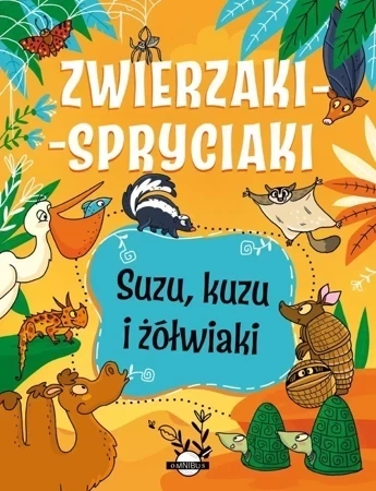 Suzu, kuzu i żółwiaki. Zwierzaki-spryciaki