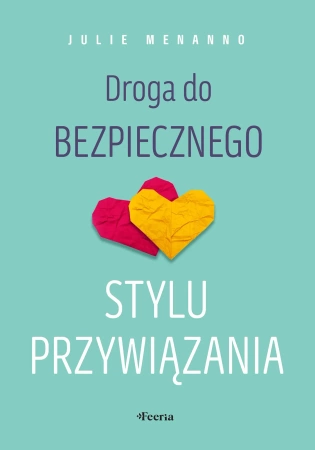 Droga do bezpiecznego stylu przywiązania