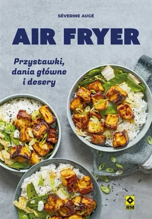 Air fryer Przystawki, dania główne i desery