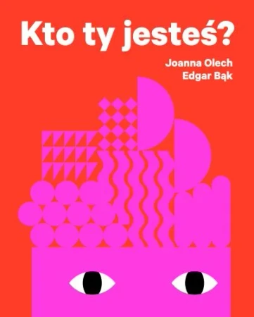 Kto ty jesteś? (wyd. 2018)