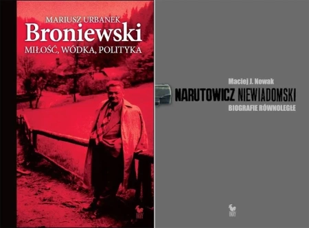 Zestaw 2w1 Broniewski. Miłość, wódka, polityka + Narutowicz Niewiadomski biografie równoległe