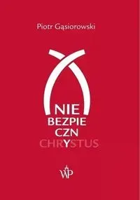 (Nie)bezpieczny Chrystus