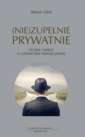 (Nie)zupełnie prywatnie. Studia i szkice...