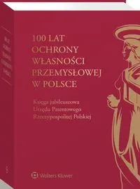 100 lat ochrony własności przemysłowej w Polsce