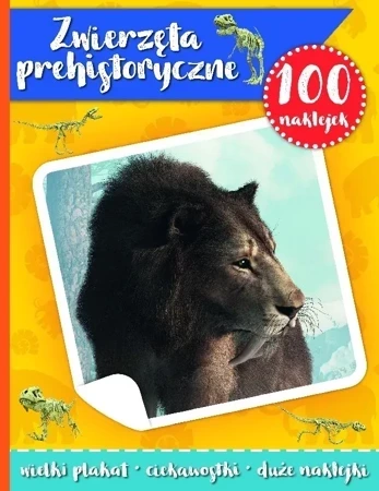 100 naklejek. Zwierzęta prehistoryczne