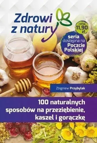 100 naturalnych sposobów na przeziębienie...