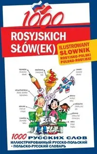 1000 rosyjskich słów(ek). Ilustrowany słownik...