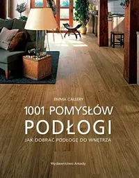 1001 pomysłów. Podłogi