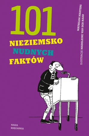 101 nieziemsko nudnych faktów