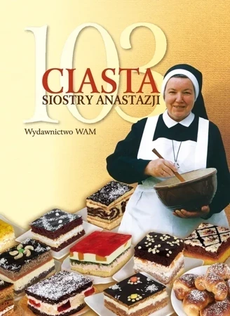 103 ciasta Siostry Anastazji (Wyd. 2015)