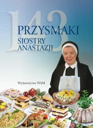 143 przysmaki Siostry Anastazji (dodruk 2021)