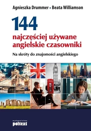 144 najczęściej używane angielskie czasowniki. Na skróty do znajomości angielskiego