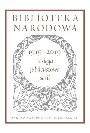 1919-2019 Księga jubileuszowa serii