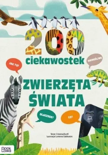 200 ciekawostek. Zwierzęta świata