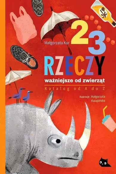 23 rzeczy ważniejsze od zwierząt Katalog od A do Z