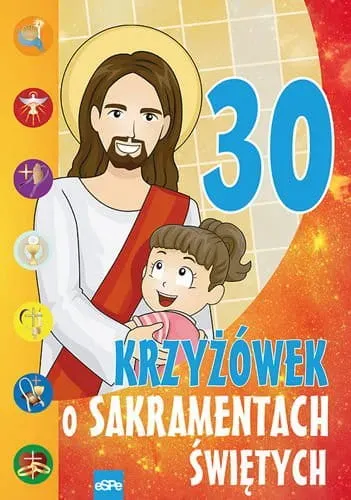 30 krzyżówek o Sakramentach Świętych