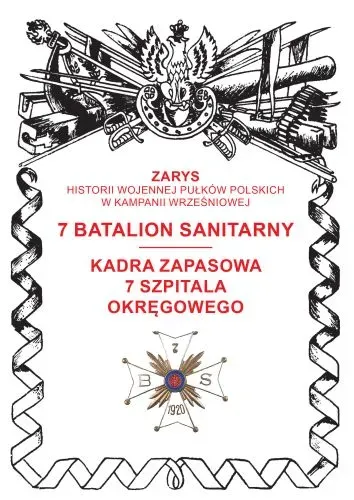 7 batalion sanitarny. Kadra zapasowa 7 szpitala okręgowego