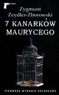 7 kanarków Maurycego - Zygmunt Zeydler-Zborowski