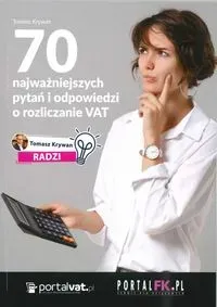 70 najważniejszych pytań i odpowiedzi o rozliczanie VAT