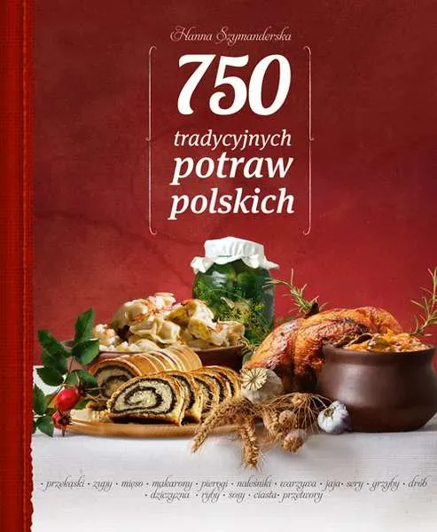 750 tradycyjnych polskich potraw