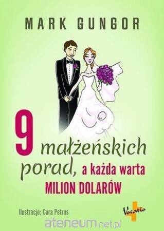 9 małżeńskich porad, a każda warta milion dolarów