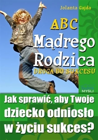 ABC Mądrego Rodzica: Droga do Sukcesu. Audiobook