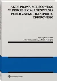 Akty prawa miejscowego w procesie organizowania publicznego transportu zbiorowego