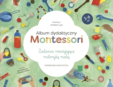 Album dydaktyczny Montessori Zadania rozwijające motorykę małą Podręcznik nauczyciela