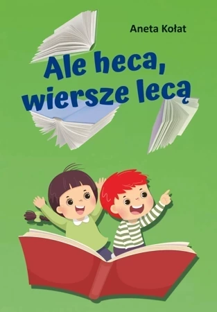 Ale heca, wiersze lecą