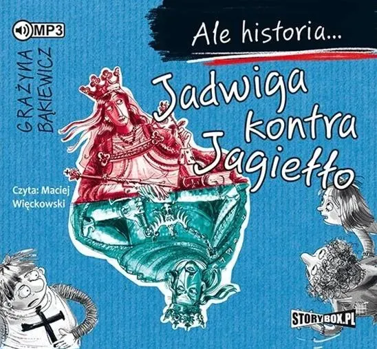 Ale historia... Jadwiga kontra Jagiełło audiobook