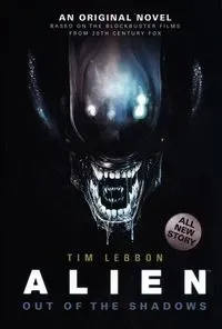 Alien - Out of the Shadows. Book 1