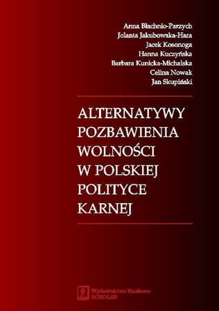 Alternatywy Pozbawienia Wolności W Polskiej Polityce Karnej